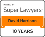 Rated by Super Lawyers® David Harrison 10 Years